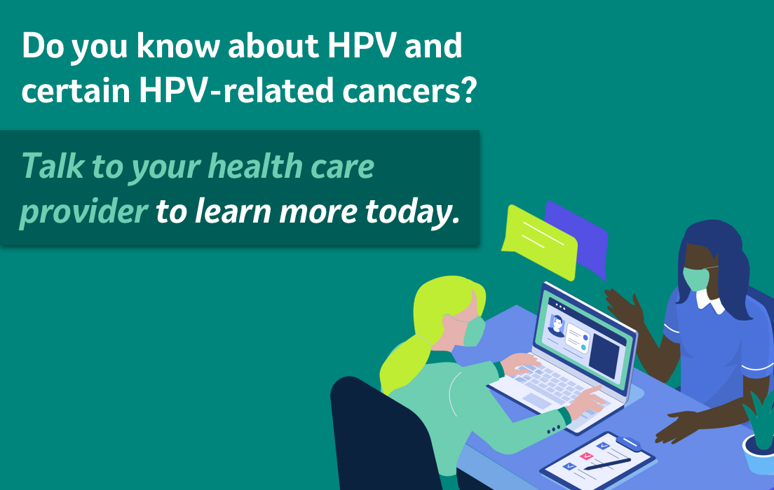 Individuals Should Talk to Their Health Care Provider to Learn About Their Potential Risk for Certain HPV-Related Cancers